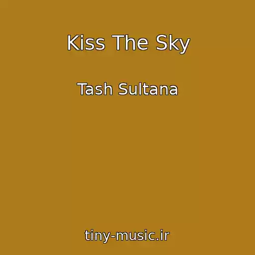 کاور آهنگ Kiss The Sky از Tash Sultana