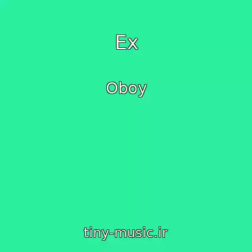 کاور آهنگ Ex از Oboy
