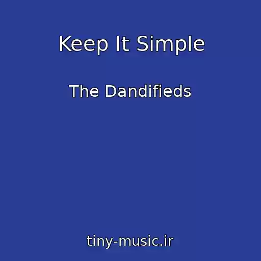 کاور آهنگ Keep It Simple از The Dandifieds
