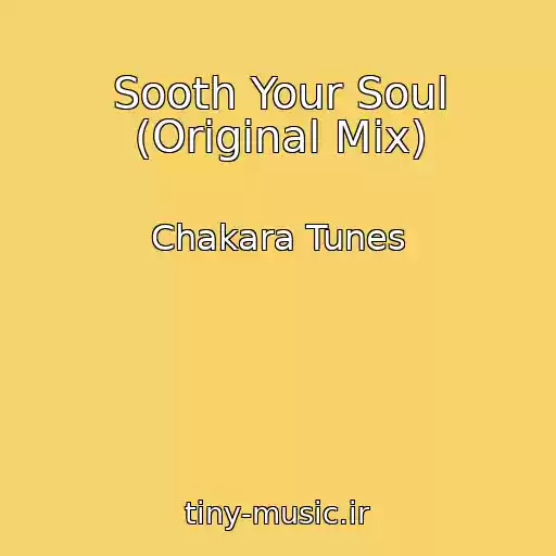 کاور آهنگ Sooth Your Soul (Original Mix) از Chakara Tunes