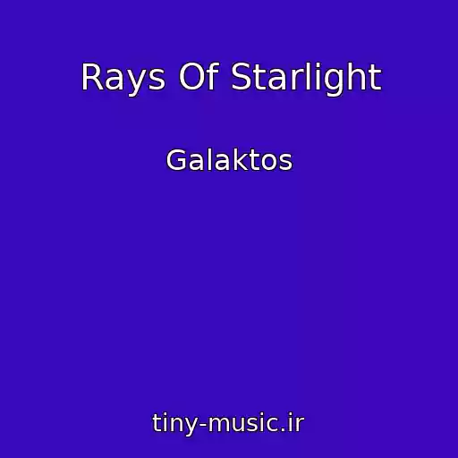 کاور آهنگ Rays Of Starlight از Galaktos