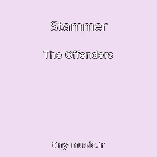 کاور آهنگ Stammer از The Offenders