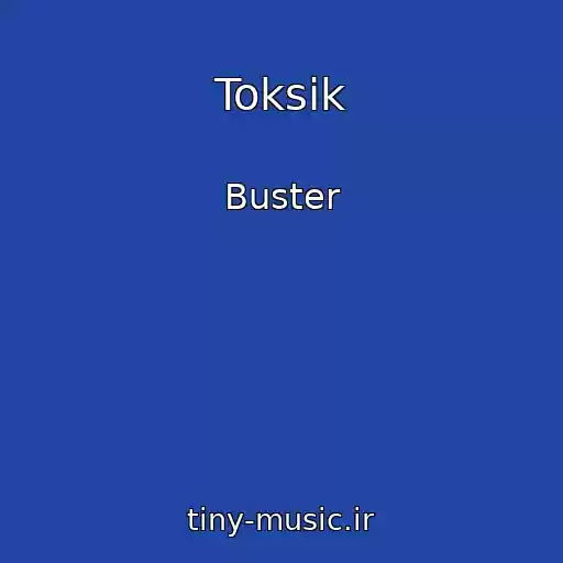 کاور آهنگ Toksik از Buster