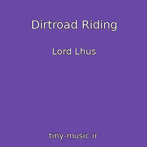کاور آهنگ Dirtroad Riding از Lord Lhus