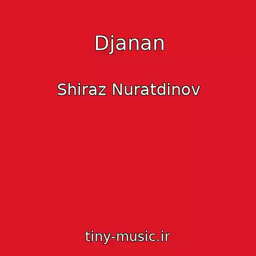 کاور آهنگ Djanan از Shiraz Nuratdinov