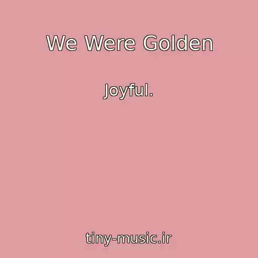 کاور آهنگ We Were Golden از Joyful.