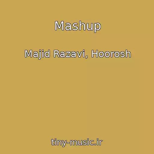 کاور آهنگ Mashup از Majid Razavi, Hoorosh