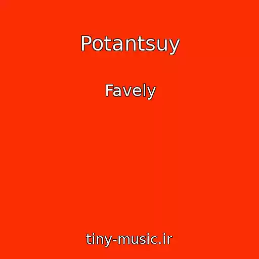 کاور آهنگ Potantsuy از Favely