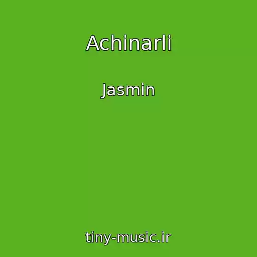 کاور آهنگ Achinarli از Jasmin