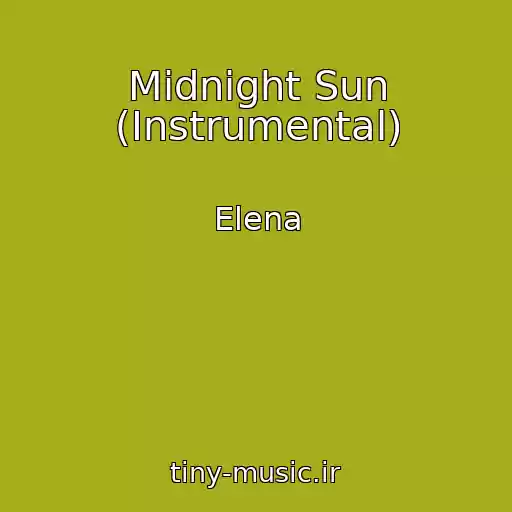 کاور آهنگ Midnight Sun (Instrumental) از Elena