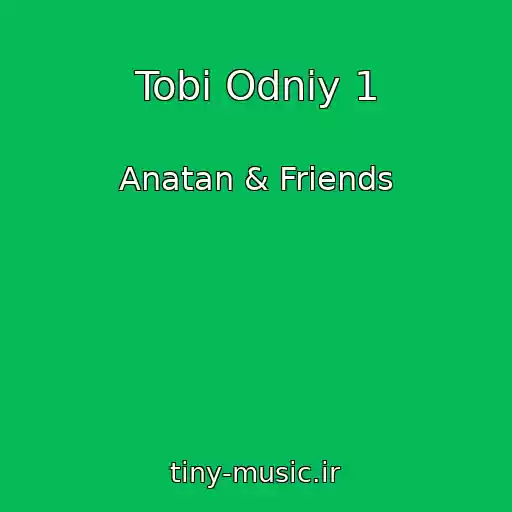 کاور آهنگ Tobі Odnіy 1 از Anatan & Friends