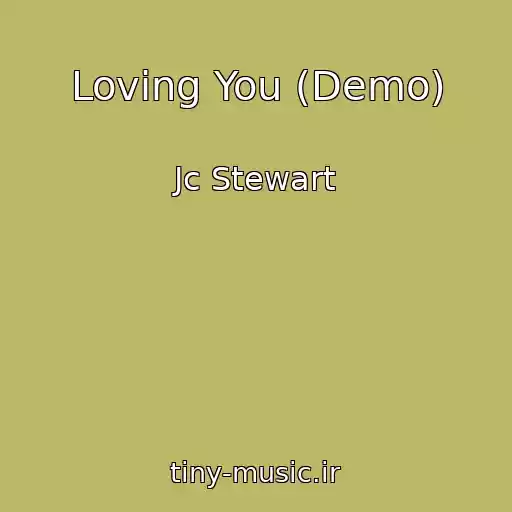 کاور آهنگ Loving You (Demo) از Jc Stewart