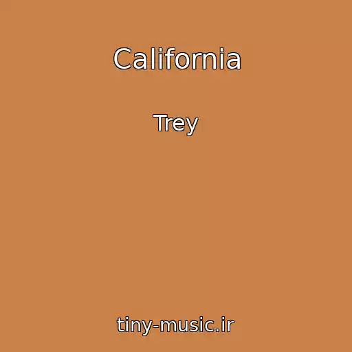 کاور آهنگ California از Trey