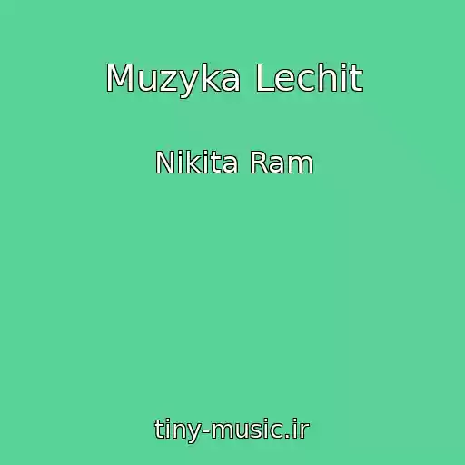 کاور آهنگ Muzyka Lechit از Nikita Ram