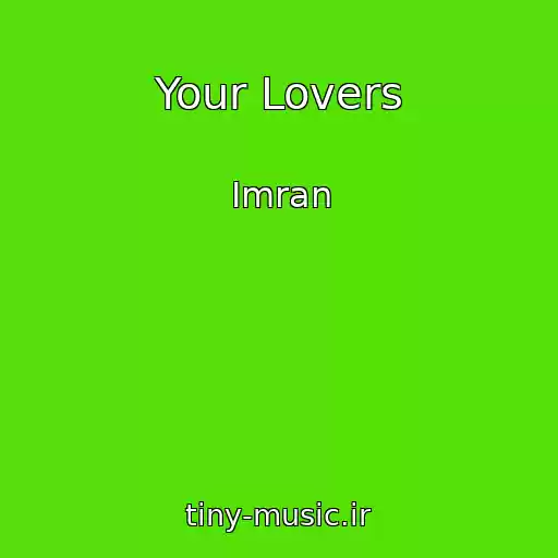 کاور آهنگ Your Lovers از Imran