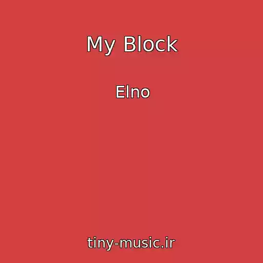 کاور آهنگ My Block از Elno