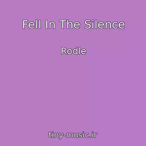 کاور آهنگ Fell In The Silence از Rodle