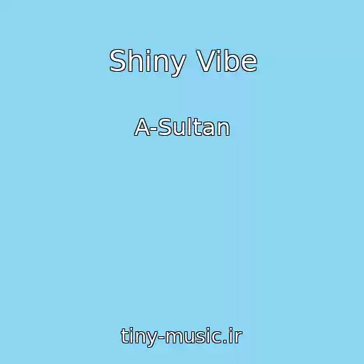 کاور آهنگ Shiny Vibe از A-Sultan
