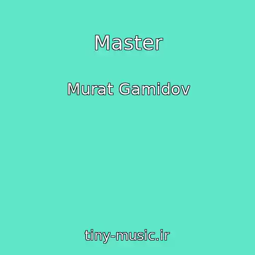 کاور آهنگ Master از Murat Gamidov