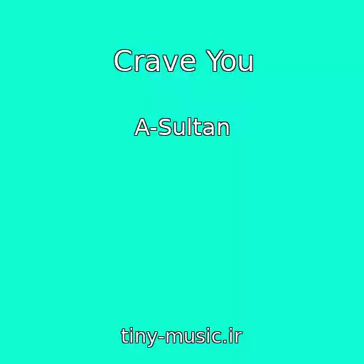 کاور آهنگ Crave You از A-Sultan