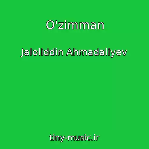 کاور آهنگ O'zimman از Jaloliddin Ahmadaliyev