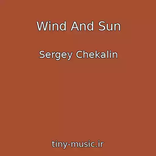 کاور آهنگ Wind And Sun از Sergey Chekalin