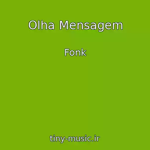 کاور آهنگ Olha Mensagem از Fonk