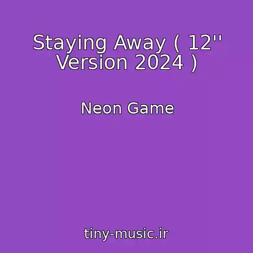 کاور آهنگ Staying Away ( 12'' Version 2024 ) از Neon Game