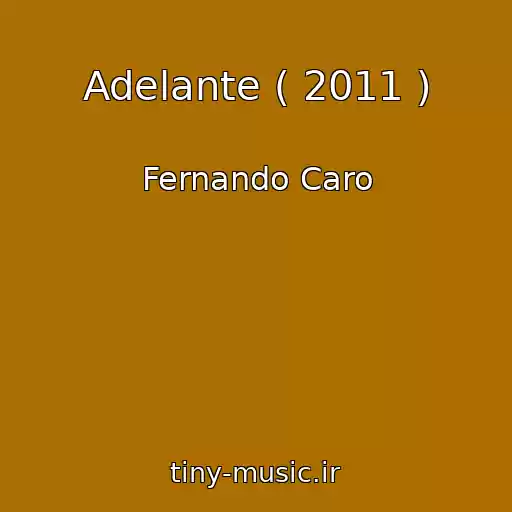 کاور آهنگ Adelante ( 2011 ) از Fernando Caro