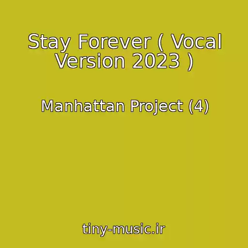 کاور آهنگ Stay Forever ( Vocal Version 2023 ) از Manhattan Project (4)