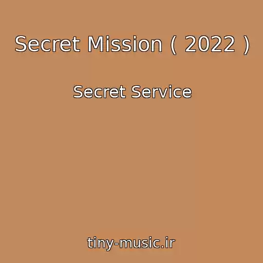 کاور آهنگ Secret Mission ( 2022 ) از Secret Service