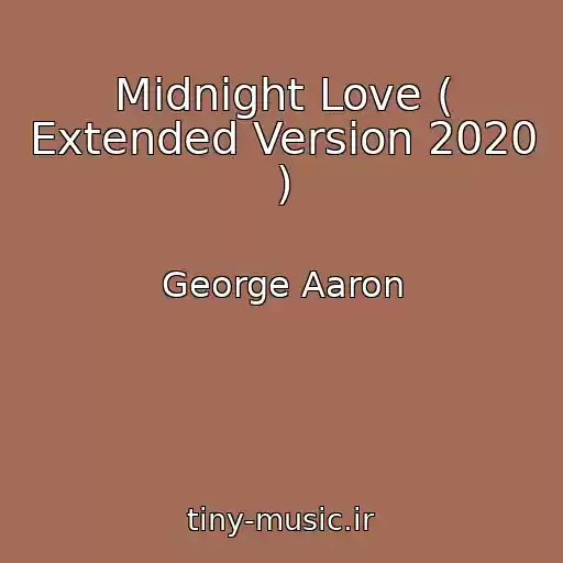 کاور آهنگ Midnight Love ( Extended Version 2020 ) از George Aaron