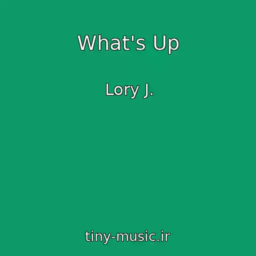 کاور آهنگ What's Up از Lory J.