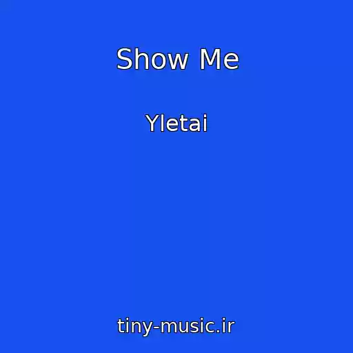 کاور آهنگ Show Me از Yletai