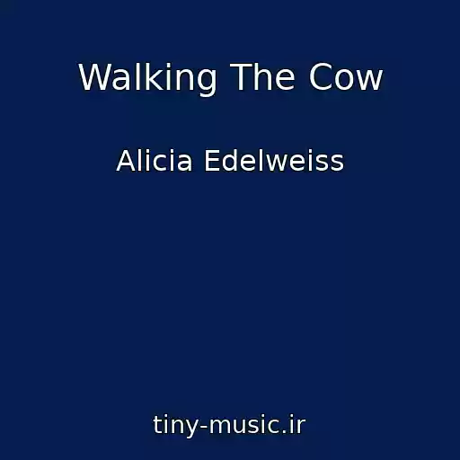 کاور آهنگ Walking The Cow از Alicia Edelweiss