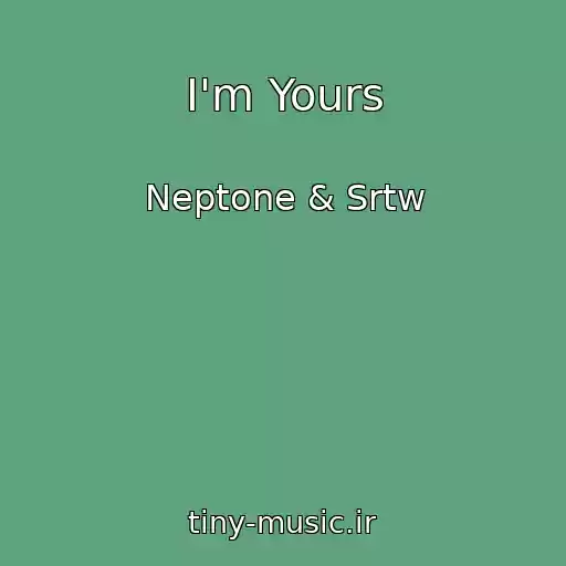 کاور آهنگ I'm Yours از Neptone & Srtw