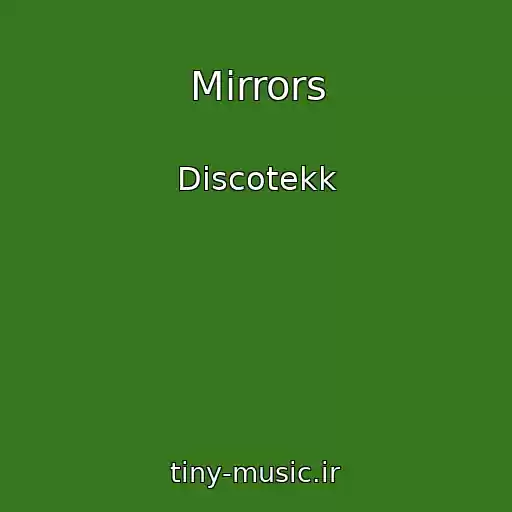 کاور آهنگ Mirrors از Discotekk