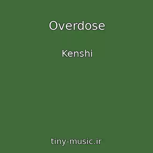 کاور آهنگ Overdose از Kenshi