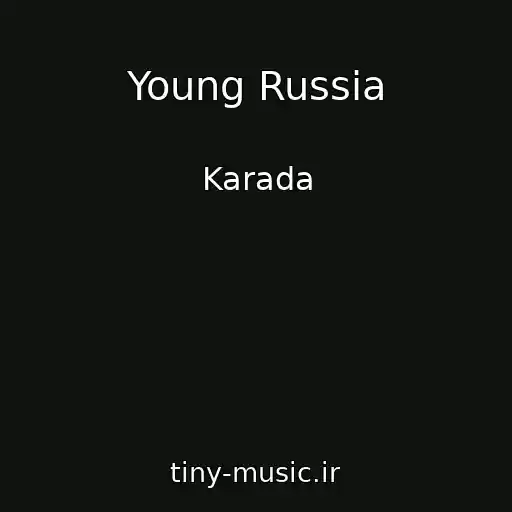 کاور آهنگ Young Russia از Karada