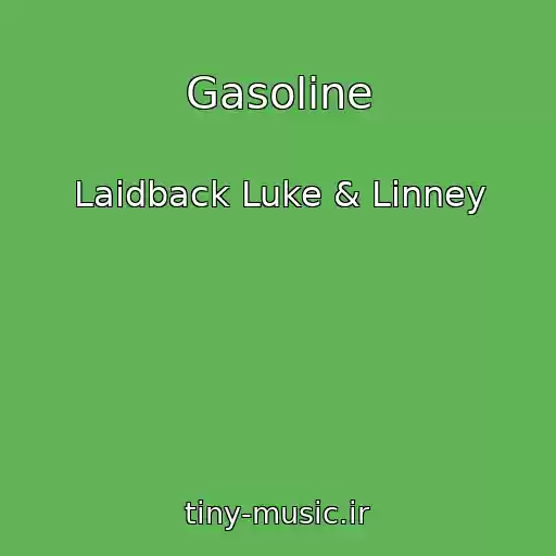 کاور آهنگ Gasoline از Laidback Luke & Linney