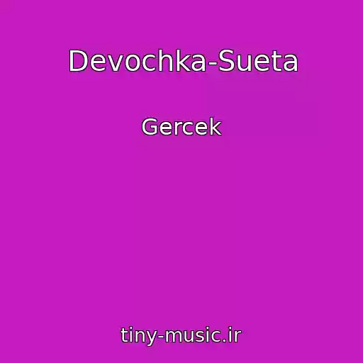کاور آهنگ Devochka-Sueta از Gercek