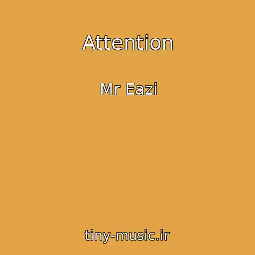 کاور آهنگ Attention از Mr Eazi