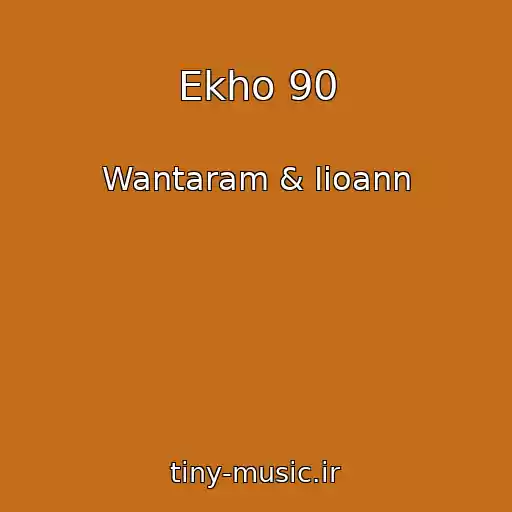 کاور آهنگ Ekho 90 از Wantaram & Iioann