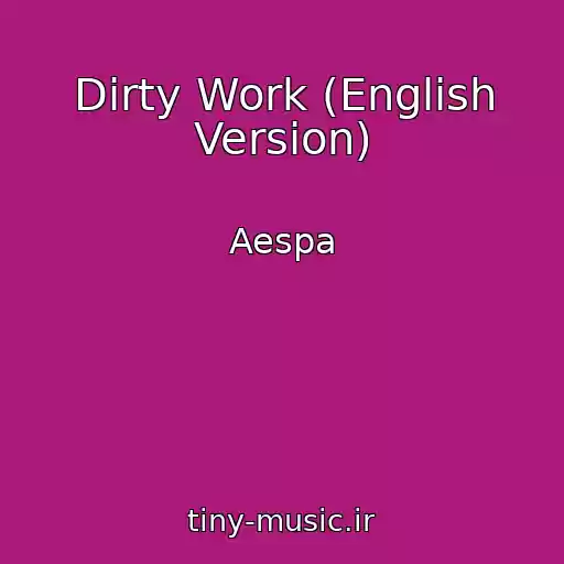 کاور آهنگ Dirty Work (English Version) از Aespa