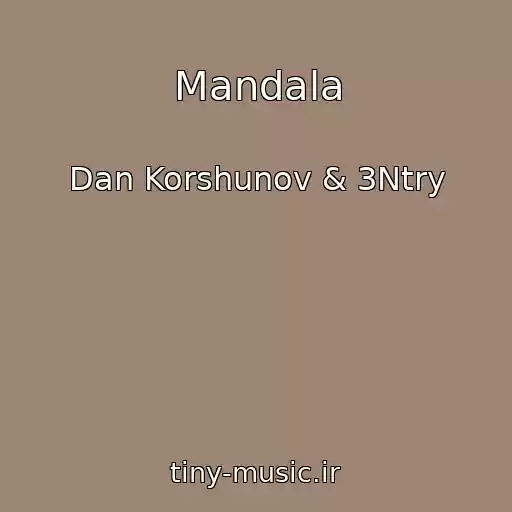کاور آهنگ Mandala از Dan Korshunov & 3Ntry