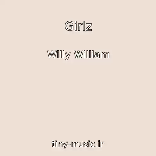 کاور آهنگ Girlz از Willy William