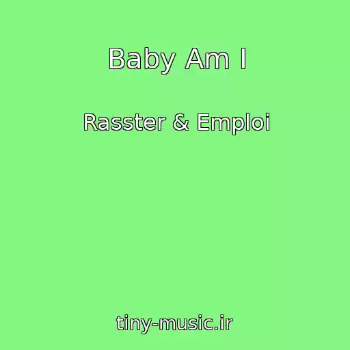 کاور آهنگ Baby Am I از Rasster & Emploi