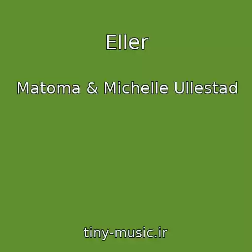 کاور آهنگ Eller از Matoma & Michelle Ullestad