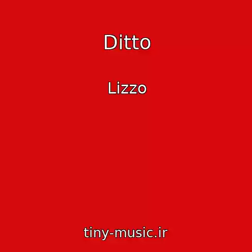 کاور آهنگ Ditto از Lizzo