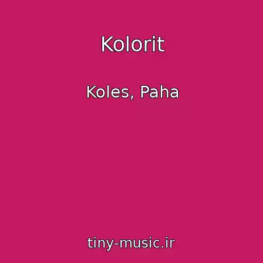 کاور آهنگ Kolorit از Koles, Paha
